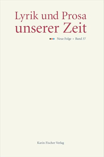 Lyrik und Prosa unserer Zeit: Neue Folge, Band 37