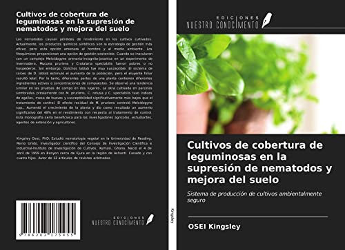 Cultivos de cobertura de leguminosas en la supresión de nematodos y mejora del suelo: Sistema de producción de cultivos ambientalmente seguro