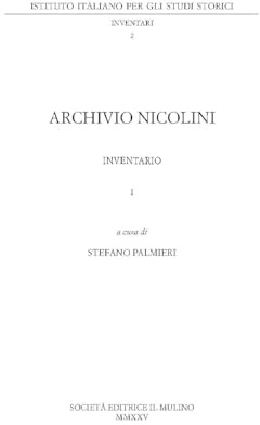 Archivio Nicolini. Inventario (Vol. 1) (Pubblicazioni dell'Istituto italiano per gli studi storici)