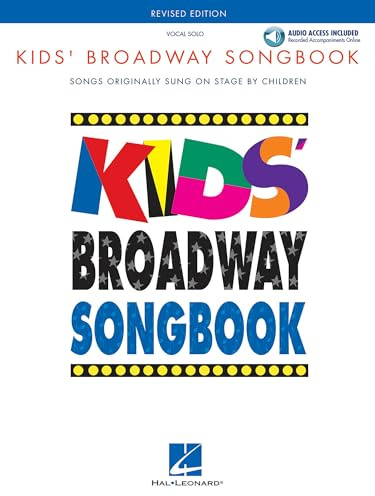 Kids Broadway Songbook | Vocal Collection with Piano Accompaniment and Online Audio | Musical Theatre Songs for Children and Students | Sheet Music Book for Voice Lessons, Auditions and Practice