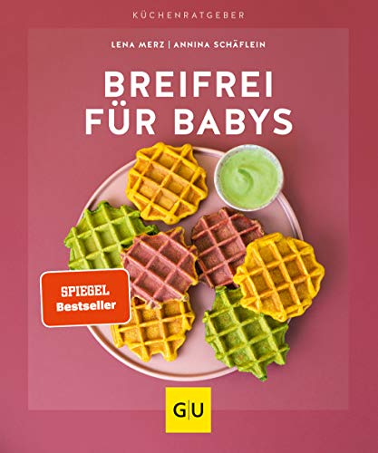 Breifrei für Babys: Baby-led Weaning – Gesunde Beikost-Rezepte für Babys (GU Küchenratgeber)