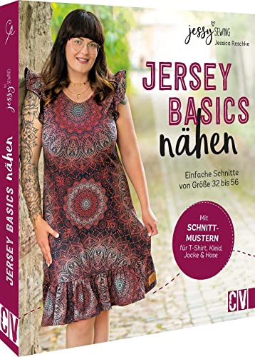 Nähen mit Jersey – Jersey-Basics nähen für Anfänger: Einfache Schnitte von Größe 32 bis 56. Nähbuch mit Schnittmuster