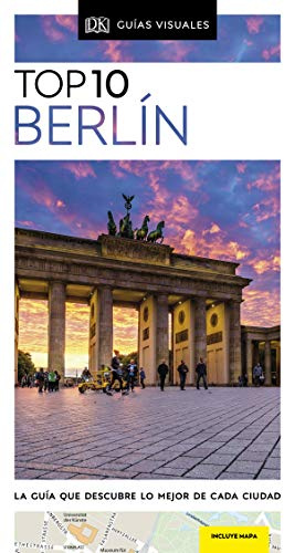 TOP 10 BERLÍN: La guía que descubre lo mejor de cada ciudad (Guías de viaje)