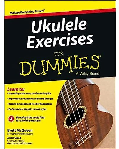 Ukulele Exercises For Dummies: With downloadable audio files