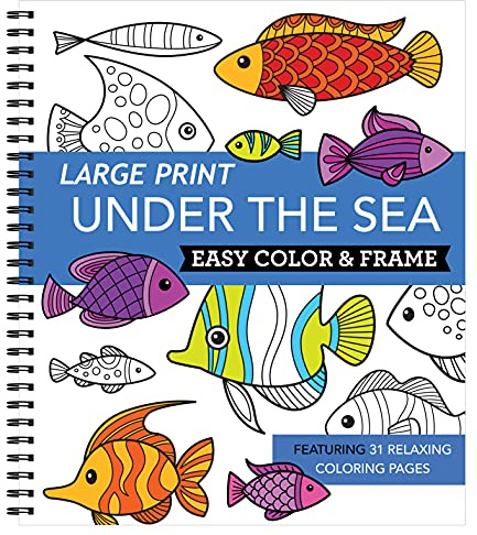 Large Print Easy Color & Frame - Under the Sea (Stress Free Coloring Book)