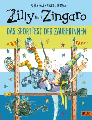 Zilly und Zingaro. Das Sportfest der Zauberinnen: Ein zauberhaftes Zilly und Zingaro-Bilderbuch