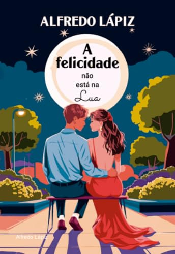 A felicidade não está na lua - Descubra o segredo