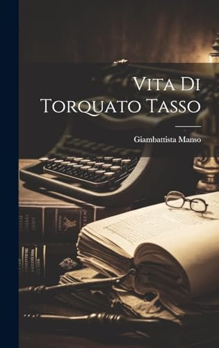 Vita Di Torquato Tasso