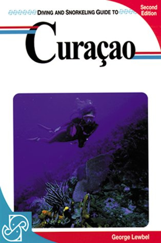 Diving and Snorkeling Guide to Curacao (Pisces Diving & Snorkeling Guides)