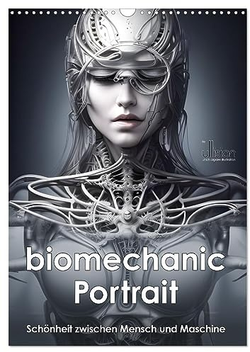 Biomechanic Portrait - Schönheit zwischen Mensch und Maschine (Wandkalender 2026 DIN A3 hoch), CALVENDO Monatskalender: Elegante Maschinenwesen (CALVENDO Technologie)