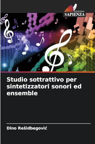 Studio sottrattivo per sintetizzatori sonori ed ensemble