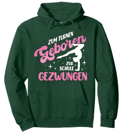 Zum Turnen Geboren Zur Schule Gezwungen | Turnanzug Turnerin Pullover Hoodie