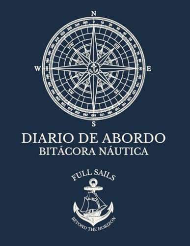 DIARIO DE ABORDO: Bitácora Náutica: Cuaderno de Registro de Navegación, Derrota y Meteorología (160 páginas).