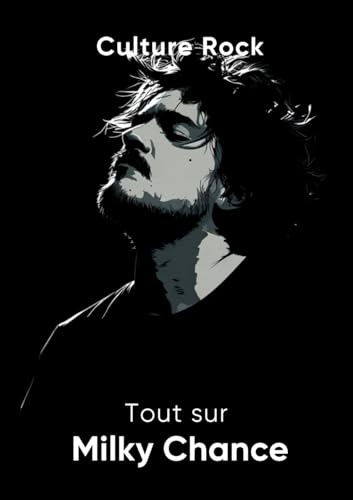 Tout sur Milky Chance (Culture Rock)