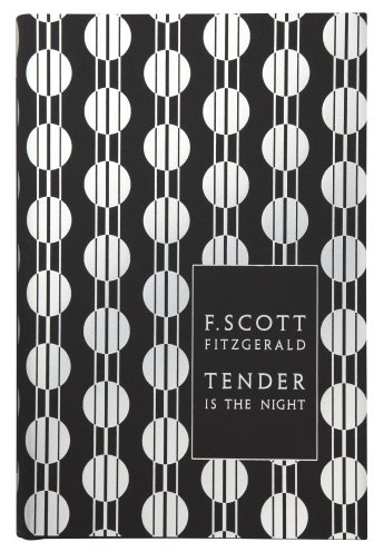 Tender is the Night: With an introduction and notes by Richard Godden (Penguin F Scott Fitzgerald Hardback Collection)