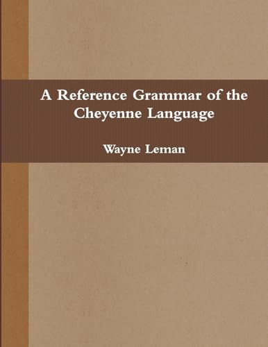 A Reference Grammar of the Cheyenne Language