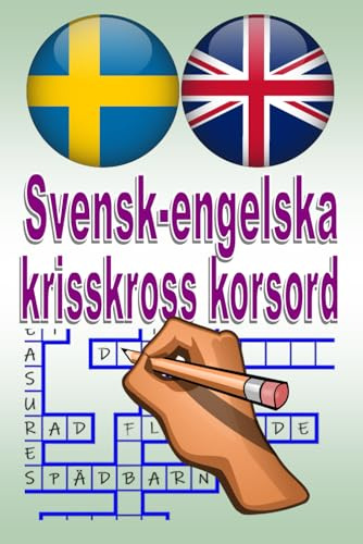 Svensk-engelska krisskross korsord: English-Swedish Fill-in Puzzles