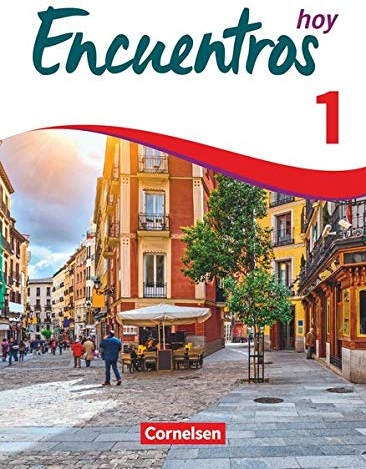 Encuentros - Método de Español - Spanisch als 3. Fremdsprache - Ausgabe 2018 - Band 1: Schulbuch (Encuentros, Spanisch als 3. Fremdsprache - Ausgabe 2018, Band 1)