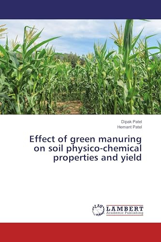 Effect of green manuring on soil physico-chemical properties and yield