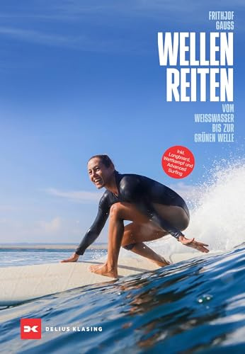 Wellenreiten: Vom Weißwasser bis zur grünen Welle