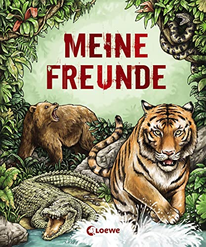 Meine Freunde (Wilde Tiere): Erinnerungsbuch für Kinder ab 6 Jahre (Eintragbücher)