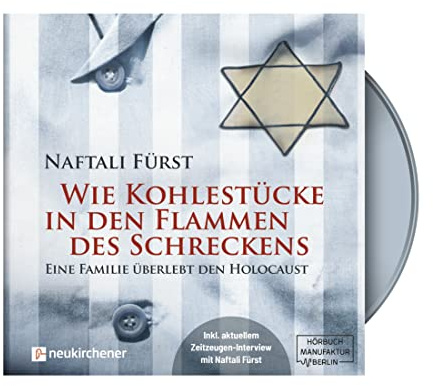 Wie Kohlestücke in den Flammen des Schreckens - Hörbuch: Eine Familie überlebt den Holocaust