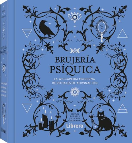 Bujería psíquica: La wiccapedia moderna de rituales de adivinación. (ESOTERISMO)