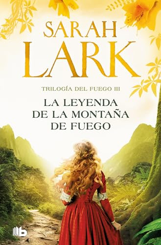La leyenda de la montaña de fuego (Trilogía del Fuego 3) (Ficción)