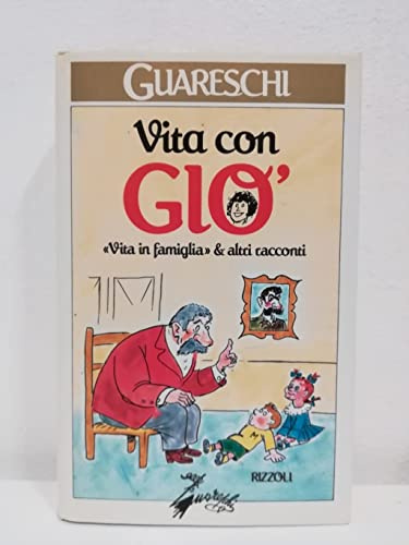 Vita con Gio'. «Vita in famiglia» & altri racconti
