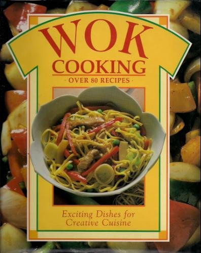 Creative Cuisine - Wok Cooking