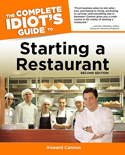 The Complete Idiot's Guide to Starting A Restaurant, 2nd Edition