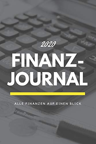 Finanzjournal 2020 - Alle Finanzen auf einen Blick: Blanko-Haushaltsbuch zum Eintragen für Singles, Paare oder Familien