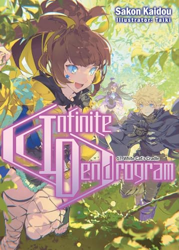 Infinite Dendrogram: Volume 17 (Light Novel) (INFINITE DENDROGRAM LIGHT NOVEL SC)