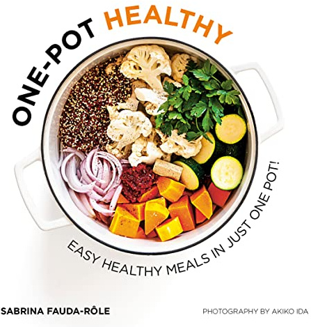 One-Pot Healthy: Easy Healthy Meals in Just One Pot