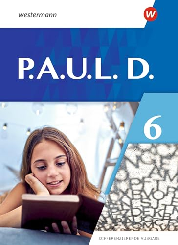 P.A.U.L. D. - Differenzierende Ausgabe 2021: Schulbuch 6