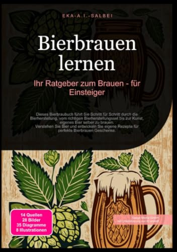 Bierbrauen lernen: Ihr Ratgeber zum Brauen - für Einsteiger: Dieses Bierbraubuch führt Sie Schritt für Schritt durch die Bierherstellung, vom ... Rezepte für perfekte Bierbrauen Geschenke.