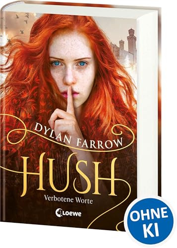 Hush - Verbotene Worte: Fantasyroman über Wahrheit und Lüge