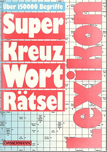 Super Kreuzworträtsel-Lexikon.