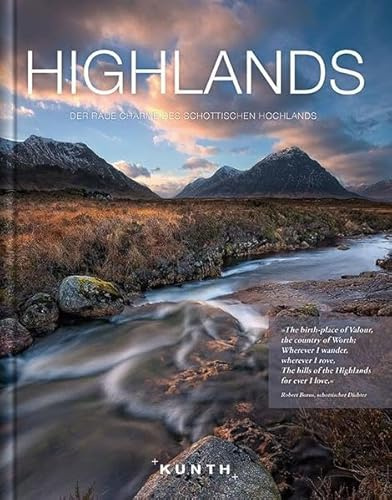 Highlands: Der raue Charme des schottischen Hochlands (KUNTH Bildbände/Illustrierte Bücher)