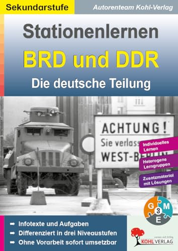 Stationenlernen BRD und DDR – Die deutsche Teilung Klasse 9-13 | Von 1945 bis Wiedervereinigung | Dreifach differenziert | Mauerfall, Ostpolitik, ... zum Einsatz in der Sekundarstufe