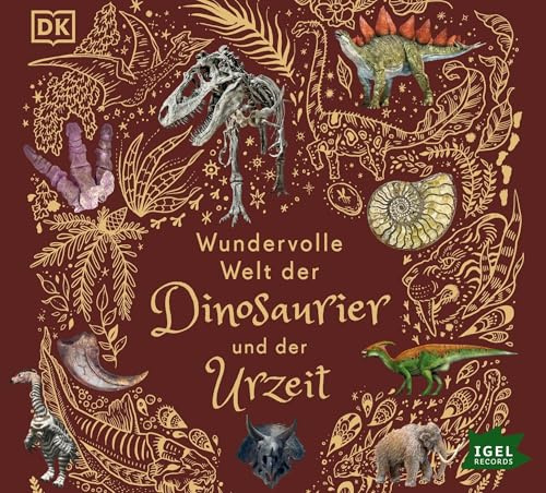 Wundervolle Welt der Dinosaurier und der Urzeit: Kurzweilige Hörreise in die faszinierende Zeit der Dinosaurier für Kinder ab 5 Jahren