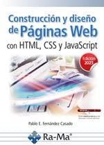 Construcción y diseño de páginas web con HTML, CSS y JavaScript. Edición 2023
