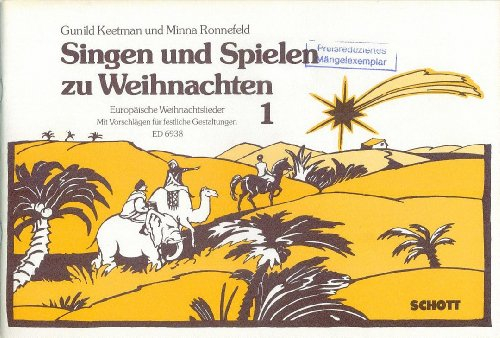 Singen und Spielen zu Weihnachten: Europäische Weihnachtslieder. Band 1. 2 Sopran-Blockflöten und Orff-Instrumente. Sing- und Spielpartitur.