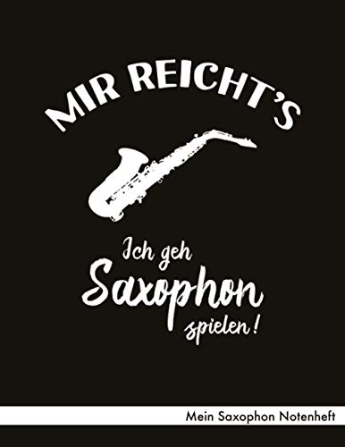 Mein Saxophon Notenheft: Notenheft ca. A4 mit 40 Seiten Notenpapier (Lineatur 14), Referenz Notenschrift, Inhaltsverzeichnis - Design Ich geh Saxophon spielen (braun) für
