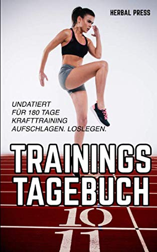 Trainingstagebuch: Undatiertes Workout Journal für 180 Tage Krafttraining