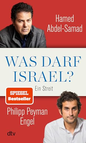 Was darf Israel?: Ein Streit | Zur aktuellen Krise in Nahost