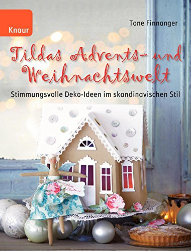 Tildas Advents- und Weihnachtswelt: Stimmungsvolle Deko-Ideen im skandinavischen Stil