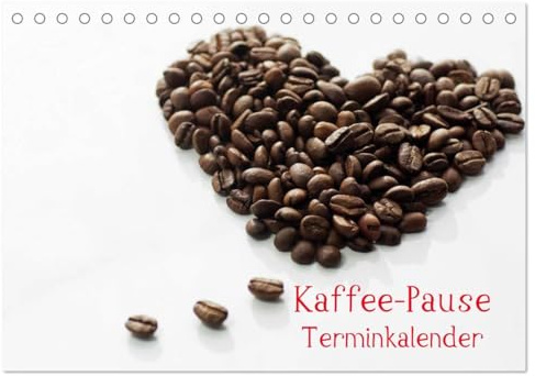 Kaffee-Pause Terminkalender (Tischkalender 2026 DIN A5 quer), CALVENDO Monatskalender: Kaffee Pause, das ist der Moment, einen guten Kaffee zu ... und Kraft zu sammeln. (CALVENDO Lifestyle)