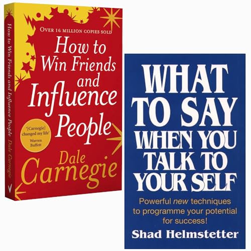 How to Win Friends and Influence People By Dale Carnegie & What to Say When You Talk to Your Self By Shad Helmstetter 2 Books Collection Set