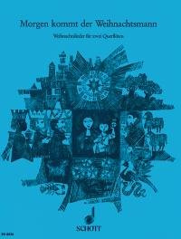 Morgen kommt der Weihnachtsmann: 33 beliebte Weihnachtslieder. 1-2 Flöten, Gitarre ad libitum.